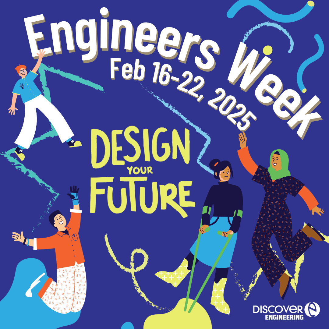 Engineers Week: Reimagining the Possible