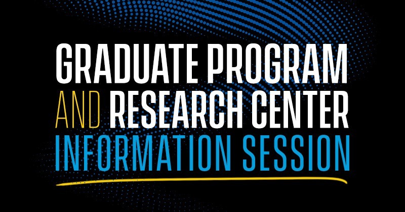 Graduate Program and Research Center Information Session
